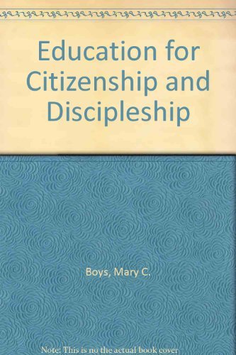 Education for Citizenship and Discipleship (9780829807967) by Boys, Mary C.