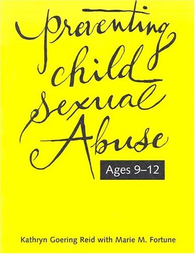 Beispielbild fr Preventing Child Sexual Abuse : A Curriculum for Children Ages Nine Through Twelve zum Verkauf von Better World Books