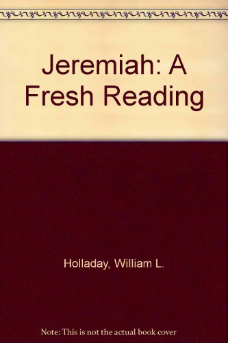 Stock image for Jeremiah: A Fresh Reading for sale by Wonder Book