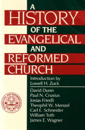 Stock image for A History of the Evangelical and Reformed Church for sale by Better World Books