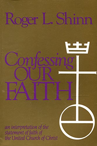 Beispielbild fr Confessing Our Faith: An Interpretation of the Statement of Faith of the United Church of Christ zum Verkauf von ZBK Books