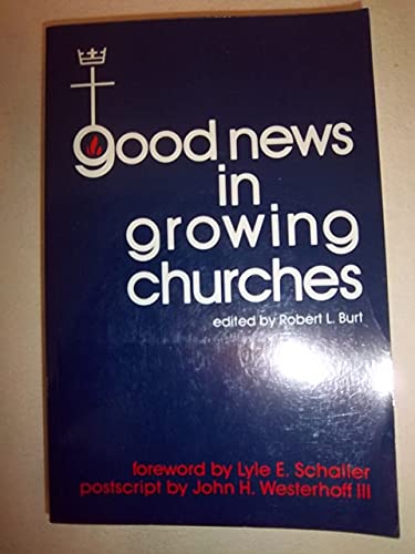 Stock image for Good News in Growing Churches for sale by Better World Books