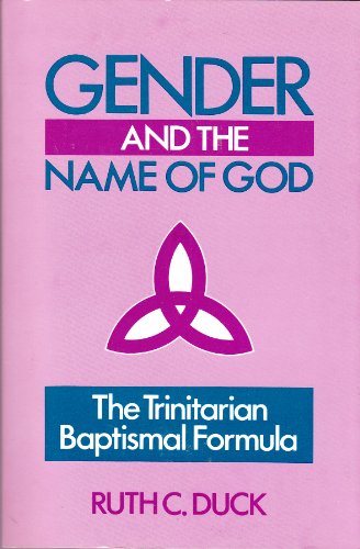 Beispielbild fr Gender and the Name of God : The Trinitarian Baptismal Formula zum Verkauf von Better World Books