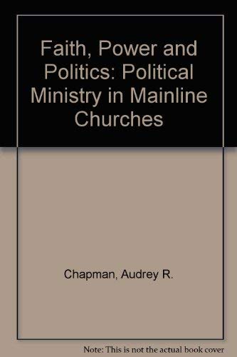 Stock image for Faith, Power, and Politics: Political Ministry in Mainline Churches for sale by HPB-Red