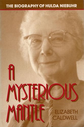 Imagen de archivo de A Mysterious Mantle: The Biography of Hulda Niebuhr a la venta por Open Books