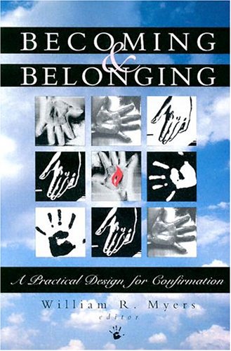 9780829809428: Becoming & Belonging: A Practical Design for Confirmation