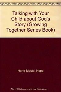 Beispielbild fr Talking with Your Child about God's Story zum Verkauf von Better World Books