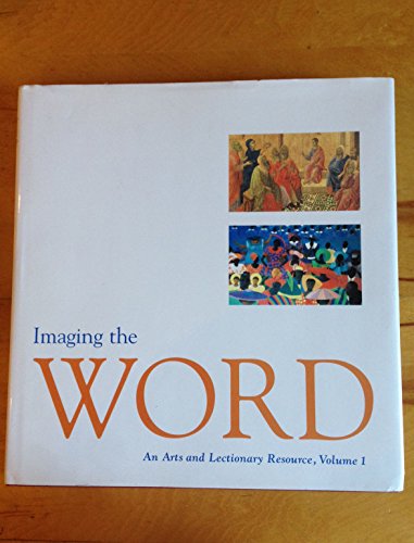 Beispielbild fr Imaging the Word: An Arts and Lectionary Resource: Volume 1 zum Verkauf von London Bridge Books