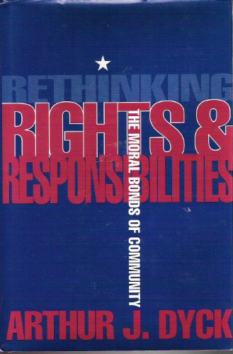 Imagen de archivo de Rethinking rights and responsibilities: The moral bonds of community a la venta por Redux Books