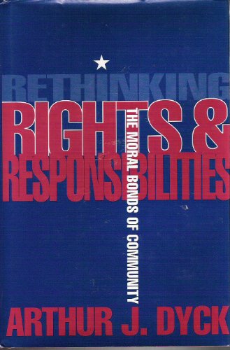 Stock image for Rethinking rights and responsibilities: The moral bonds of community for sale by Redux Books
