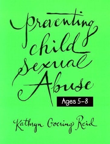 Beispielbild fr Preventing Child Sexual Abuse: A Curriculum for Children Ages Five Through Eight zum Verkauf von HPB-Ruby