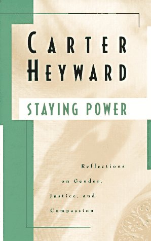 Imagen de archivo de Staying Power : Reflections on Gender, Justice and Compassion a la venta por Better World Books