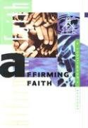 Stock image for Affirming Faith: A Confirmand's Journal for sale by Wonder Book