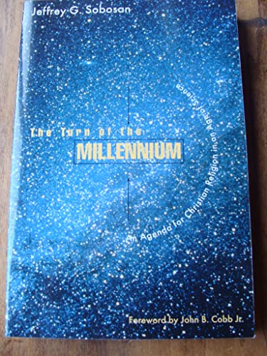 Beispielbild fr The Turn of the Millennium : An Agenda for Christian Religion in an Age of Science zum Verkauf von Better World Books