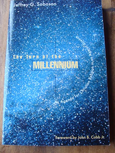 Stock image for The Turn of the Millennium: An Agenda for Christian Religion in an Age of Science for sale by Redux Books