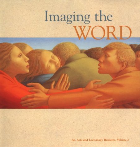 Imagen de archivo de Imaging the Word: An Arts and Lectionary Resource a la venta por HPB-Red