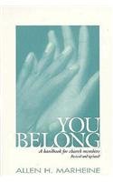 Stock image for You Belong: A Handbook for Church Members for sale by SecondSale