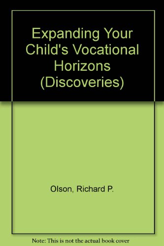 Beispielbild fr Discoveries: Expanding Your Child's Vocational Horizons zum Verkauf von BookHolders