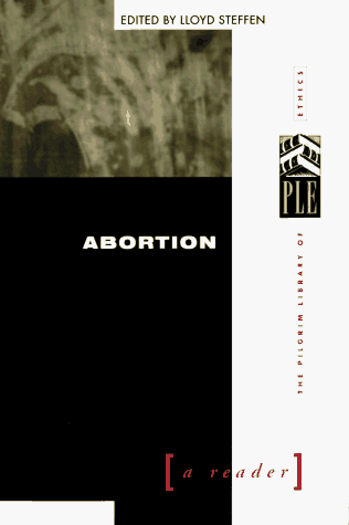 9780829811179: Abortion: A Reader (Pilgrim Library of Ethics)
