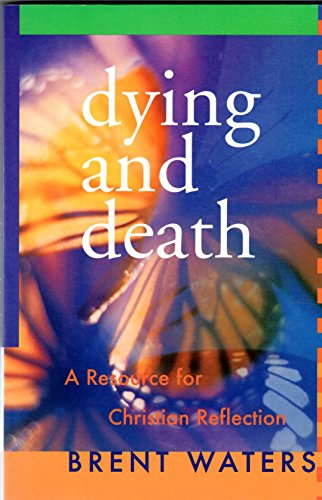 Stock image for Dying and Death: A Resource for Christian Reflection for sale by ThriftBooks-Dallas