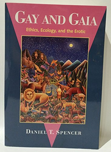 Stock image for Gay and Gaia: Ethics, Ecology, and the Erotic for sale by ZBK Books