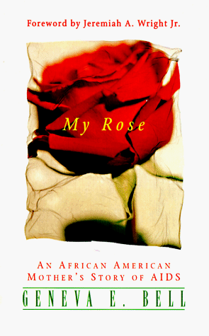Beispielbild fr My Rose: An African American Mother's Story of AIDS zum Verkauf von Wonder Book