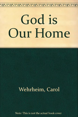 Stock image for God Is Our Home for sale by "Pursuit of Happiness" Books