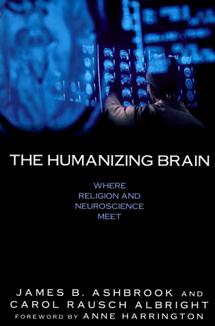 9780829812008: The Humanizing Brain: Where Religion and Neuroscience Meet