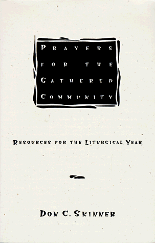 Stock image for Prayers for the Gathered Community: Resources for the Liturgical Year for sale by ThriftBooks-Atlanta