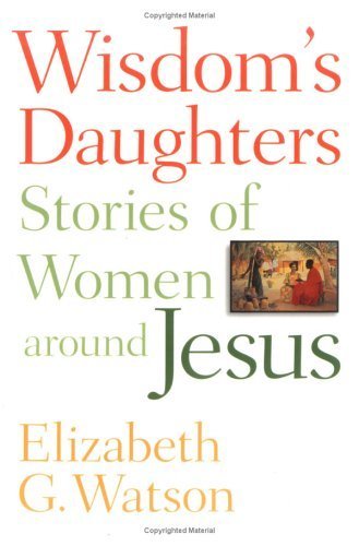 9780829812213: Wisdom's Daughters: Stories of Women Around Jesus