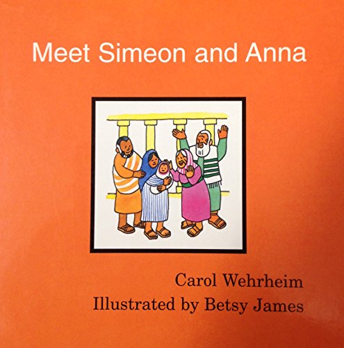 Stock image for Meet Simeon and Anna for sale by SecondSale