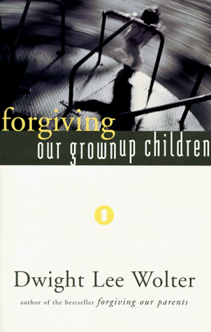 Beispielbild fr Forgiving Our Grownup Children zum Verkauf von Wonder Book