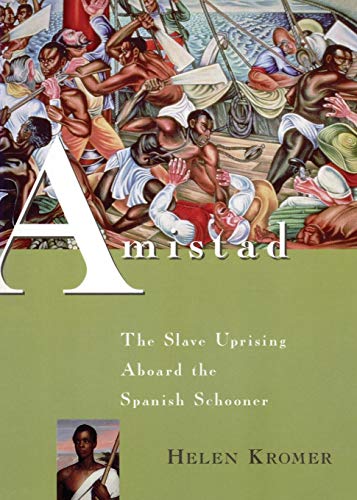 Imagen de archivo de Amistad: The Slave Uprising Aboard the Spanish Schooner a la venta por Half Price Books Inc.