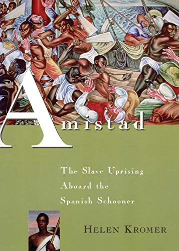 Stock image for Amistad: The Slave Uprising Aboard the Spanish Schooner for sale by The Book Cellar, LLC