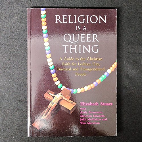9780829812695: Religion Is a Queer Thing: A Guide to the Christian Faith for Lesbian, Gay, Bisexual and Transgendered Persons