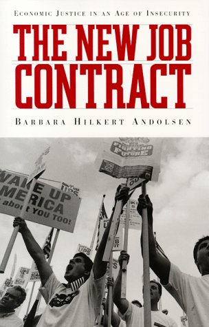 Stock image for The New Job Contract : Economic Justice in an Age of Insecurity for sale by Better World Books