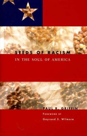 Beispielbild fr Seeds of Racism in the Soul of America zum Verkauf von ThriftBooks-Atlanta