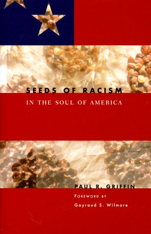 Stock image for Seeds of Racism in the Soul of America for sale by ThriftBooks-Atlanta