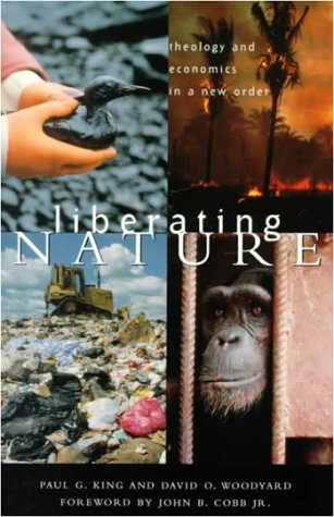 Beispielbild fr Liberating Nature: Theology and Economics in a New Order zum Verkauf von Wonder Book