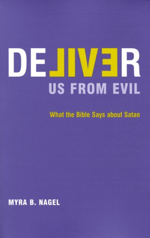 Stock image for Deliver Us from Evil: What the Bible Says About Satan for sale by HPB-Ruby