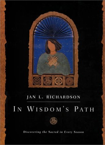 Beispielbild fr In Wisdoms Path: Discovering the Sacred in Every Season zum Verkauf von Zoom Books Company