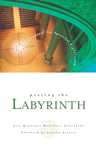 Beispielbild fr Praying the Labyrinth:: A Journal for Spiritual Exploration Geoffrion, Jill Kimberly Hartwell and Artress, REV Lauren zum Verkauf von MI Re-Tale