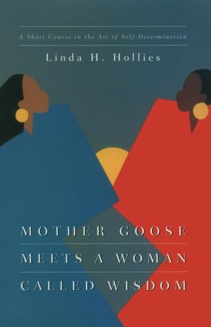 9780829813487: Mother Goose Meets a Woman Called Wisdom: A Short Course in the Art of Self-Determination