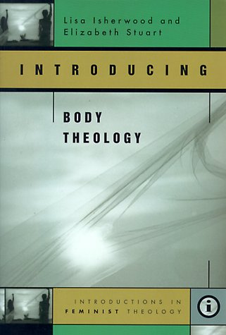 Beispielbild fr Introducing Body Theology zum Verkauf von Better World Books: West