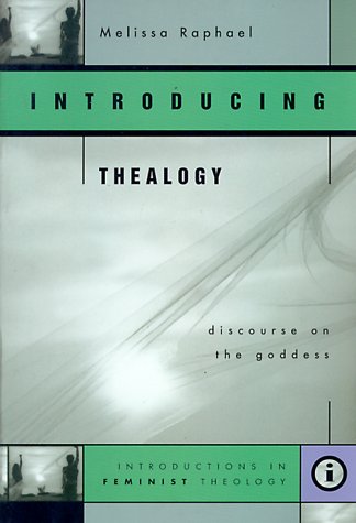 Imagen de archivo de Introducing Thealogy: Discourse on the Goddess a la venta por ThriftBooks-Dallas