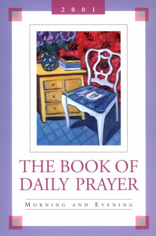 Stock image for The Book of Daily Prayer: Morning and Evening, 2001 for sale by Wonder Book