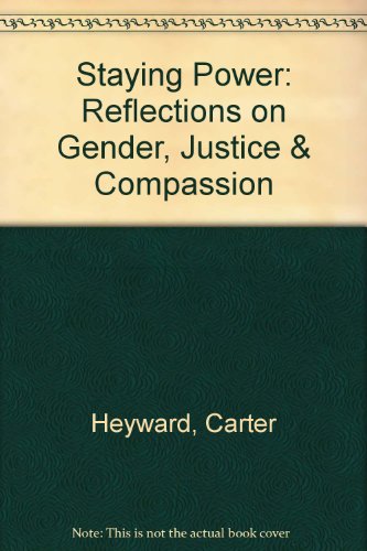 Beispielbild fr Staying Power: Reflections on Gender, Justice & Compassion zum Verkauf von RIVERLEE BOOKS