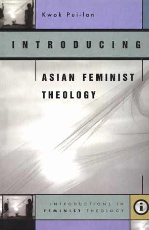 Stock image for Introducing Asian Feminist Theology (Introductions in Feminist Theology) for sale by HPB-Emerald