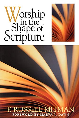 Stock image for Worship in the Shape of Scripture for sale by Lake Country Books and More