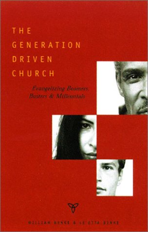 Beispielbild fr The Generation Driven Church: Evangelizing Boomers, Busters, and Millennials zum Verkauf von Wonder Book